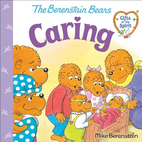 Caring (Berenstain Bears Gifts of the Spirit) (Pictureback(R), Band 1)